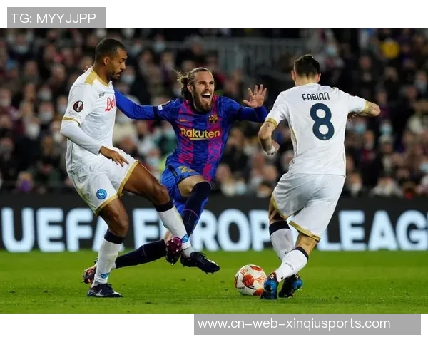 巴萨与那不勒斯激战正酣谁能在欧战中笑到最后 巴萨与那不勒斯激战正酣谁能在欧战中笑到最后